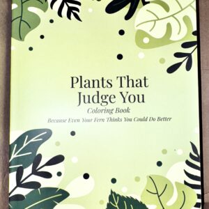 Plants That Judge You Coloring Book